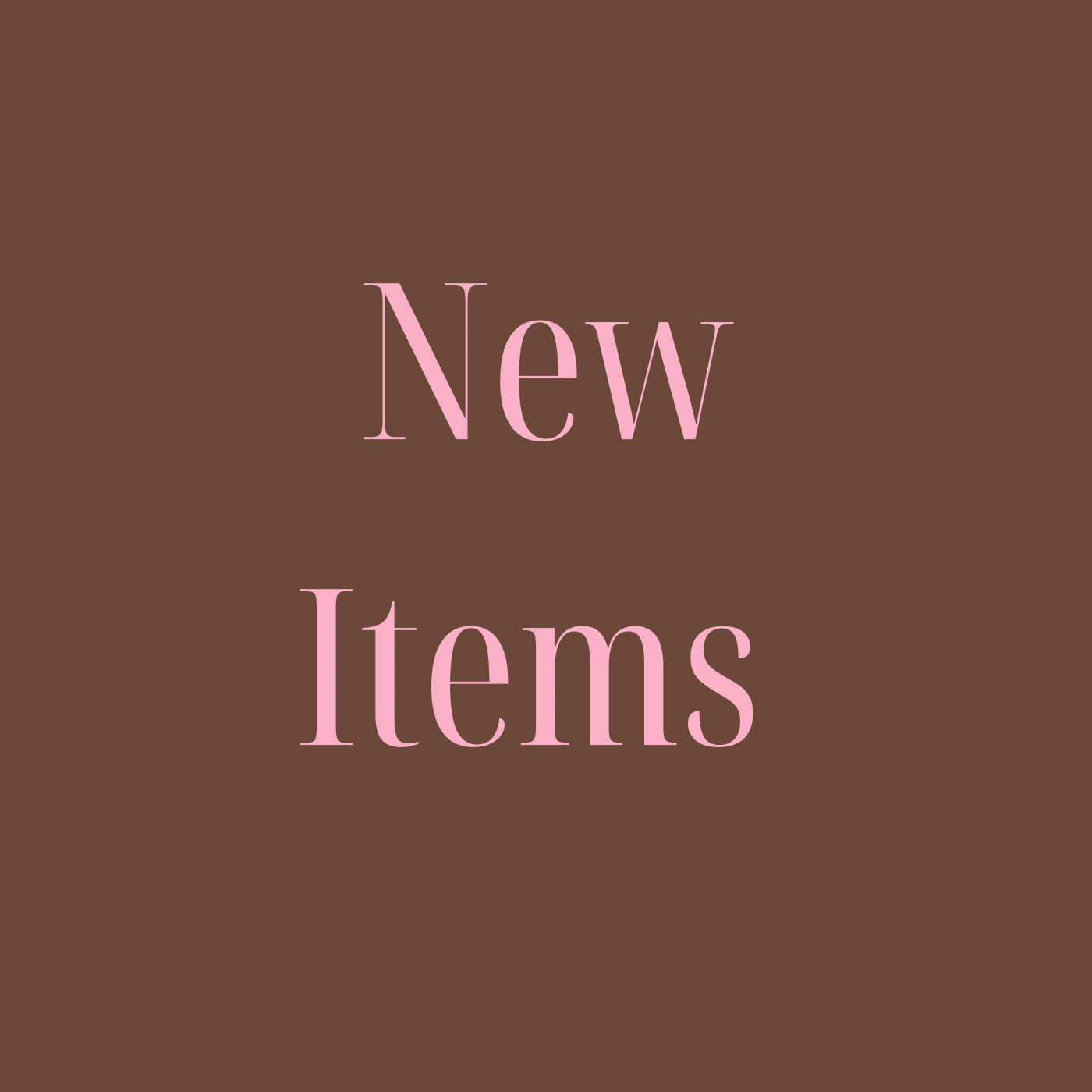 New Items