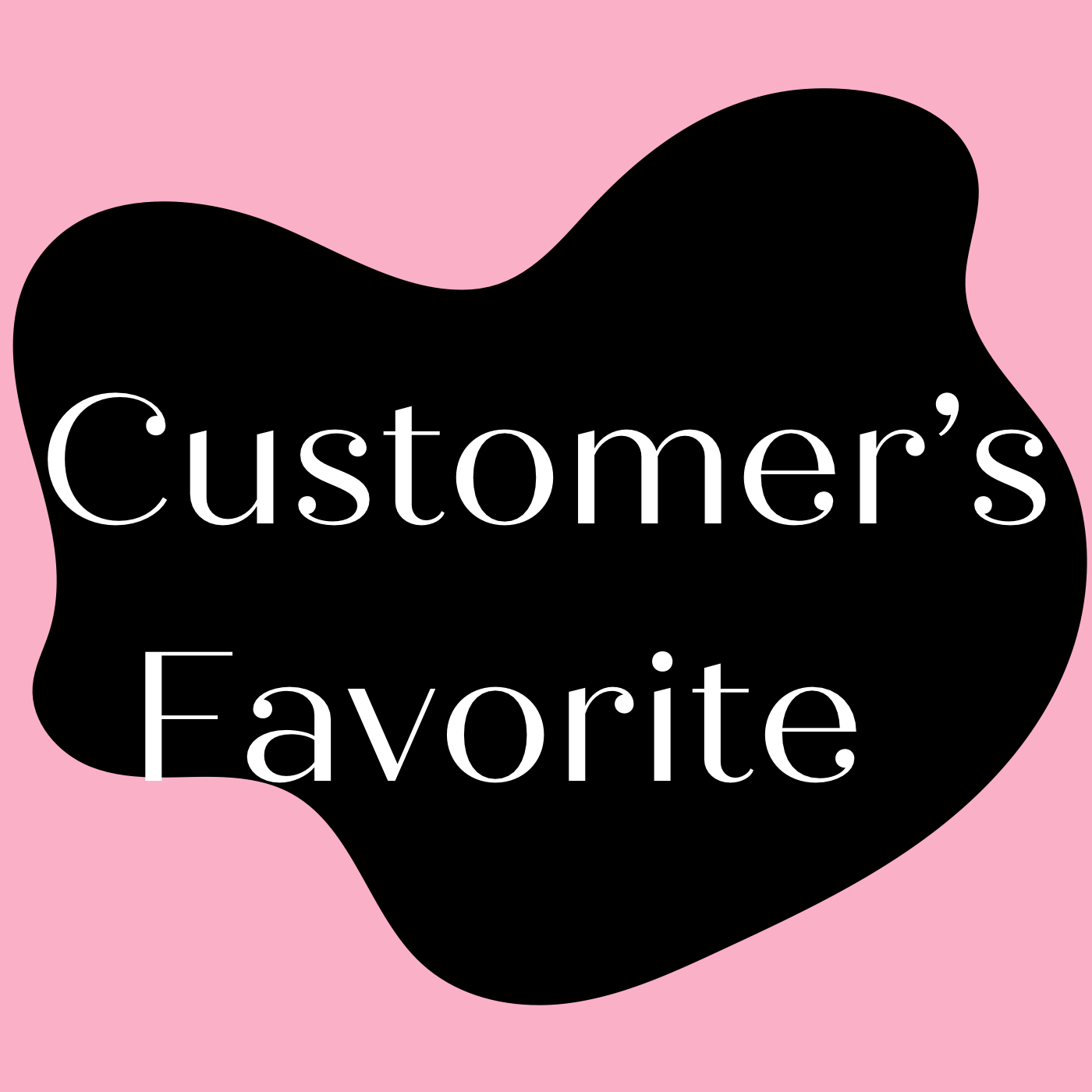 Customer's Favorite