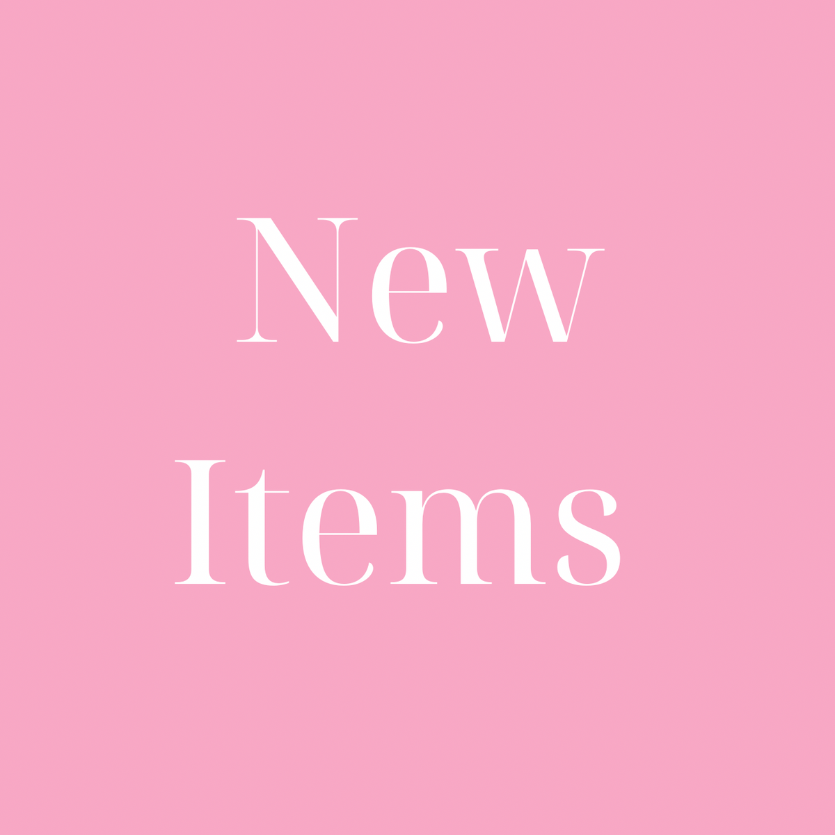 New Items