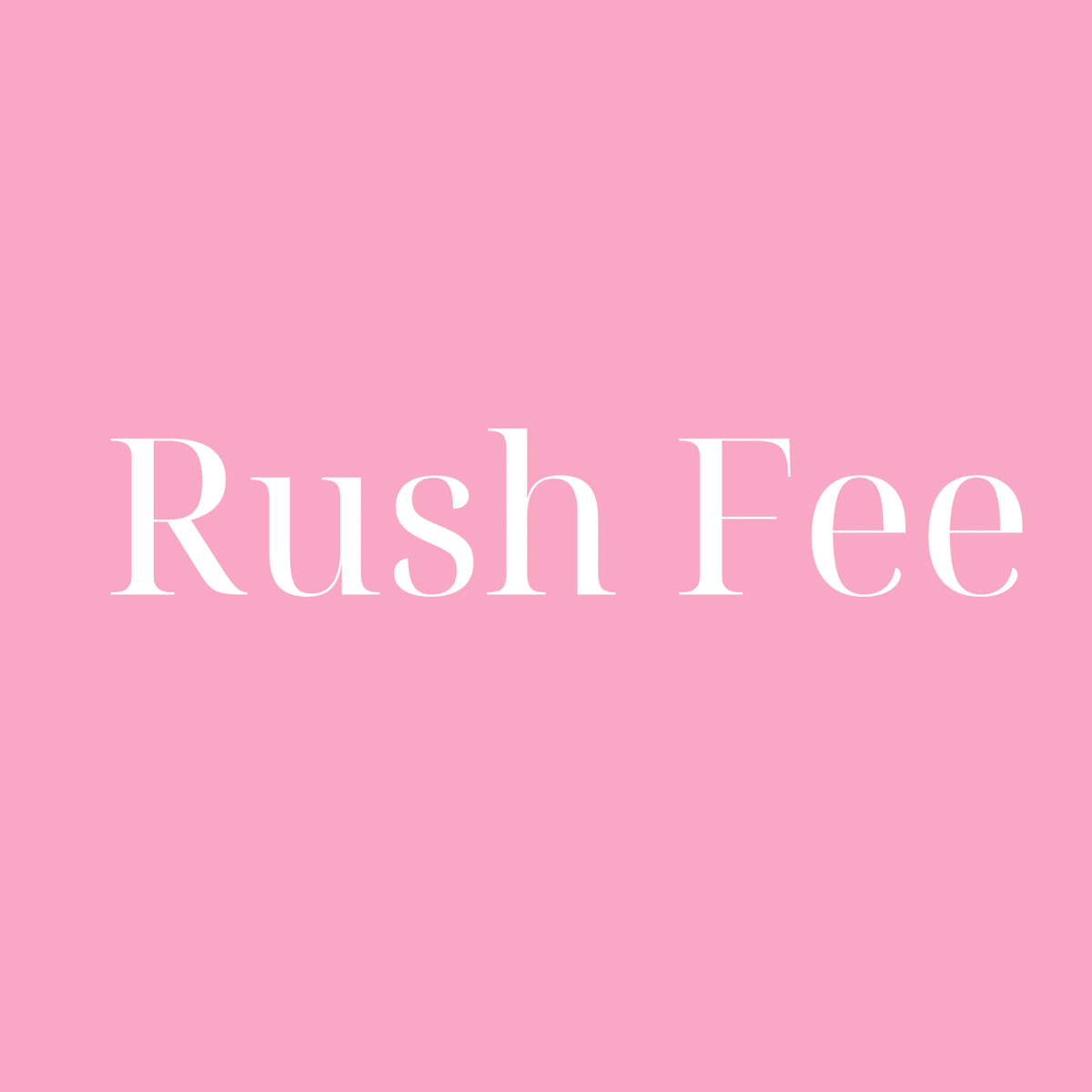 Rush Fee - 11Twenty3